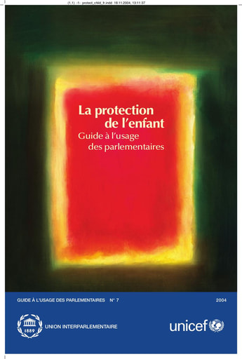 466 UNICEF 2004 La protection enfant guide à l’usage parlementaires, n° 4